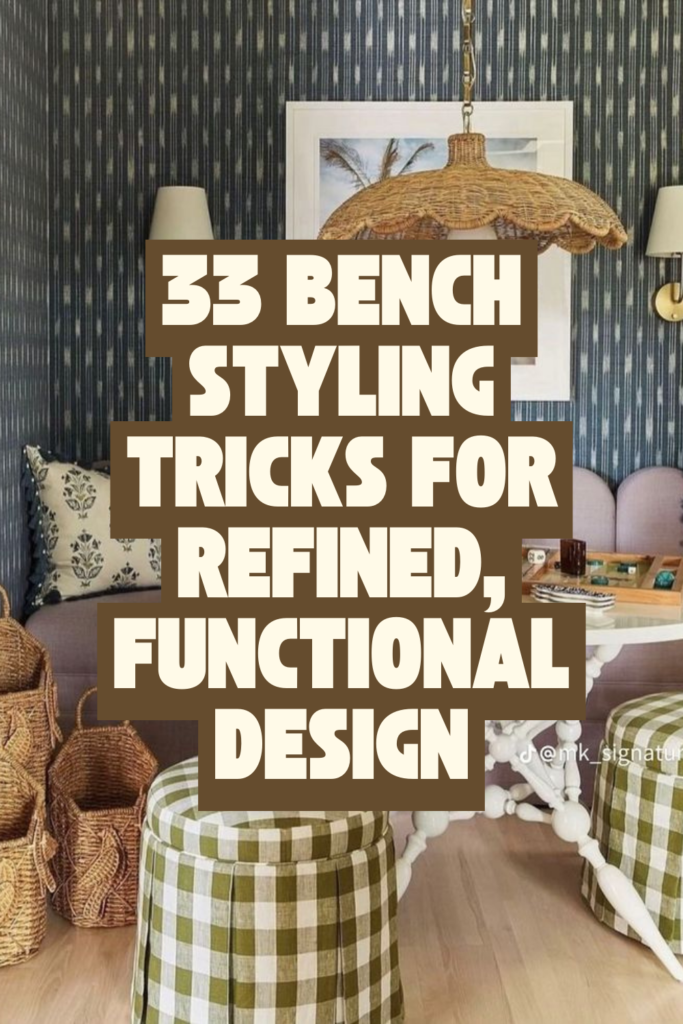 33 Bench Styling Ideas for a Polished Living Room